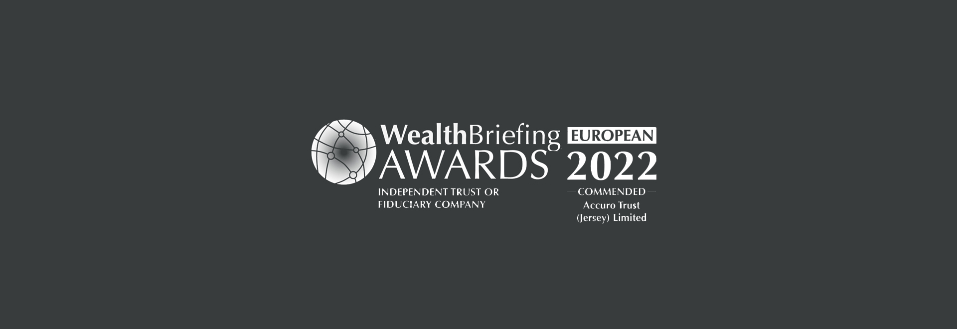 Accuro rewarded “Highly commended” independent trust or fiduciary company at the tenth Wealthbriefing European awards 2022