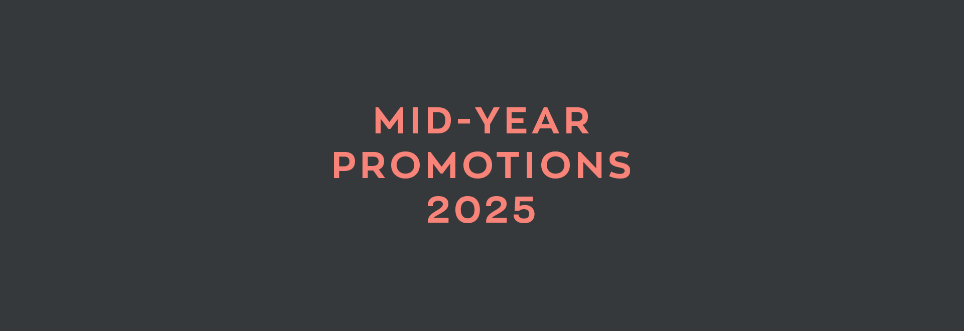 Mid-Year Promotions 2025